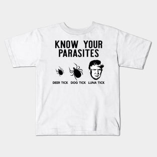 Know Your Parasites Deer Tick Dog Tick Luna Tick Funny Trump Kids T-Shirt
